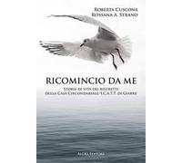 Ricomincio da me. Storie di vita dei ristretti della Casa Circondariale/I.C.A.T.T. di Giarre