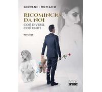 Ricomincio da noi. Così diversi, così uniti