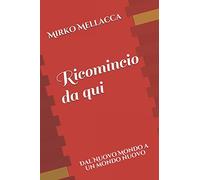 Ricomincio da qui: Dal Nuovo Mondo di Geova a un mondo nuovo
