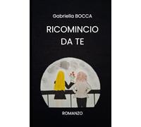 RICOMINCIO DA TE