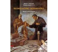 Riconciliazione sacramentale. Morale e prassi pastorale