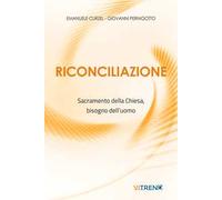 Riconciliazione. Sacramento della Chiesa, bisogno dell'uomo