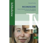 Riconoscere. Come il cervello crea ciò che vediamo (e come può sbagliare)