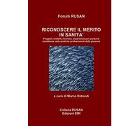 RICONOSCERE IL MERITO IN SANITA'