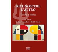 Riconoscere l’Altro. Teorie e clinica