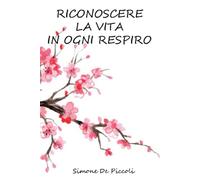 RICONOSCERE LA VITA IN OGNI RESPIRO