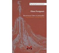 Riconoscere l'altro in psicanalisi. Nancy McWilliams e la passione della cura