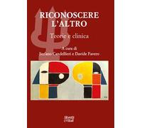Riconoscere l'Altro. Teorie e clinica