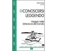 Riconoscersi leggendo. Viaggio nelle letterature del mondo