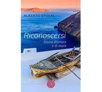 Riconoscersi. Storia d'amore e di mare