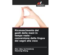 Riconoscimento dei gesti delle mani in tempo reale - conversione dalla lingua dei segni alla voce