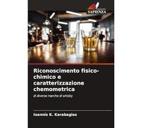 Riconoscimento fisico-chimico e caratterizzazione chemometrica: di diverse marche di whisky