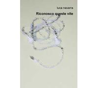 Riconosco queste vite