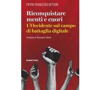Riconquistare menti e cuori. L'Occidente sul campo di battaglia digitale