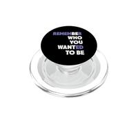 Ricorda chi volevi essere chi vuoi essere ispirazione PopSockets PopGrip per MagSafe