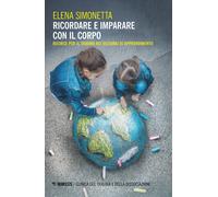 Ricordare e imparare con il corpo. Risorse per il trauma nei disturbi di a...