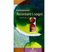 Ricordare i sogni. Istruzioni per l'uso