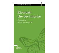 Ricordati che devi morire. Prepararsi alla propria morte