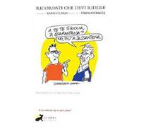 Ricordati che devi ridere (perfino sul periodo più deprimente del terzo millennio)