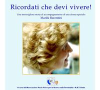 Ricordati che devi vivere: Testimonianza di lotta contro la malattia-Castello, A
