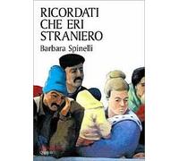 Ricordati che eri straniero