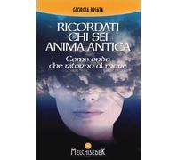 Ricordati chi sei anima antica. Come onda che ritorna al mare - Briata Georgia