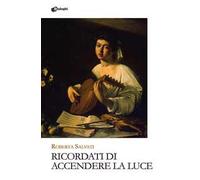 Ricordati di accendere la luce