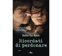 Ricordati di perdonare - Van Dyken Rachel