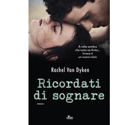 Ricordati di sognare - Van Dyken Rachel
