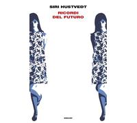 Ricordi del futuro - Hustvedt Siri