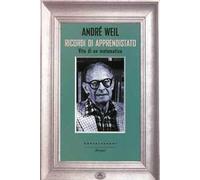 Ricordi di apprendistato. Vita di un matematico