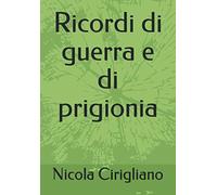 Ricordi di guerra e di prigionia