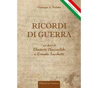 Ricordi di guerra nei diari di Eleuterio Pescosolido ed Ernesto Lucchetti. Arce, 29 maggio 1944-2019 75° anniversario della Liberazione