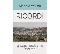 RICORDI: di luoghi, di fatti e di persone