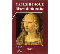 RICORDI DI MIA MADRE - YASUSHI INOUE - NUOVO SIGILLATO