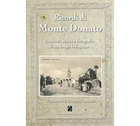 Ricordi di Monte Donato. Racconti, storie e fotografie di un borgo bolognese