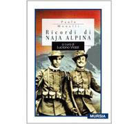 Ricordi di naja alpina - Monelli Paolo