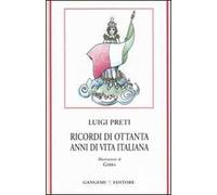 Ricordi di ottanta anni di vita italiana