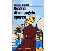 Ricordi di un angelo sporco