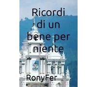 Ricordi di un bene per niente