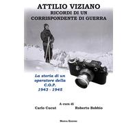 RICORDI DI UN CORRISPONDENTE DI GUERRA - RSI Cp Propaganda 1943-1945