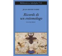 Ricordi di un entomologo. Vol. 1