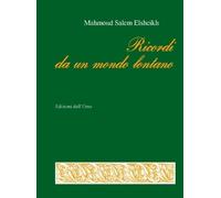 Ricordi di un mondo lontano - [Edizioni dell'Orso]