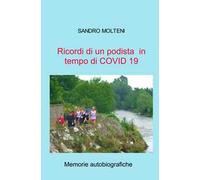 Ricordi di un podista in tempo di COVID 19. Memorie autobiografiche
