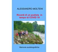 Ricordi di un podista in tempo di COVID 19. Memorie autobiografiche