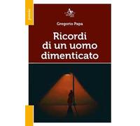 Ricordi di un uomo dimenticato