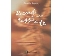 Libri Insom Camilla - Ricordi Di Una Tazza Di Te