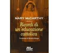 Ricordi di un'educazione cattolica [Paperback] [Apr 24, 2013] McCarthy, Mary; Ma