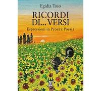 Ricordi di... versi. Espressioni in prosa e poesia