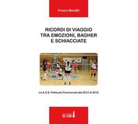 Ricordi di viaggio tra emozioni, bagher e schiacciate. La A.S.D. Pallavolo Fiore